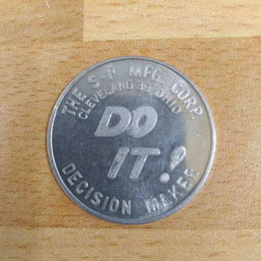 Decision Maker Token Do It ! Forget It ! Coin By S-P Mfg Corp Cleveland Ohio